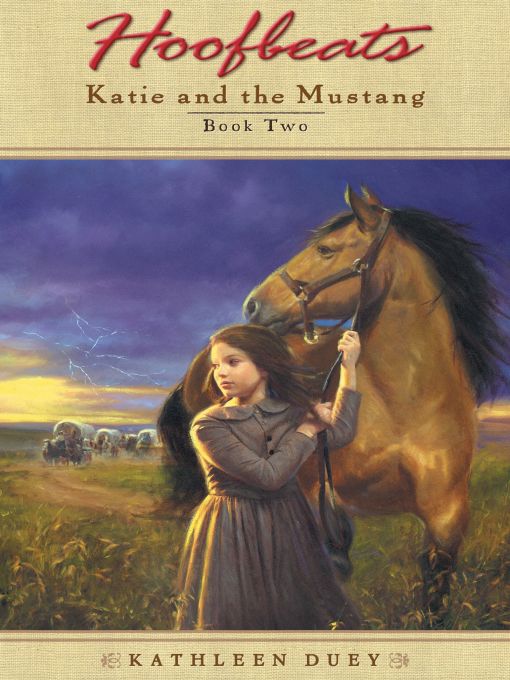 Title details for Katie and the Mustang, Book 2 by Kathleen Duey - Available